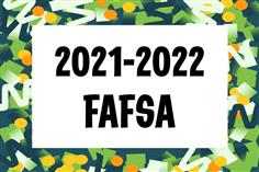 The 2021-2022 Free Application for Federal Student Aid (FAFSA) opened today, October 1, for students who plan on attending college in 2021-2022 and receiving federal government, state, and school-based college financial aid, including grants and scholarships. Filing and submitting the FAFSA is one of the most crucial steps in the college application process and it is best you file as early as possible, as some types of federal financial aid are first-come, first-served. Especially in the midst of the COVID-19 pandemic, it is now more important than ever to claim your share of $150 billion in federal student aid. 